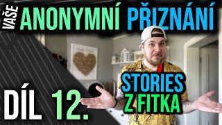 Anonymní přiznání - Díl 12. - Další stories z fitka