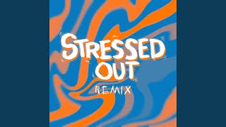 Download lagu Stressed out (Remix) mp3