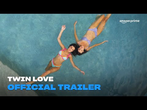 Twin Love | Official Trailer | Amazon Prime