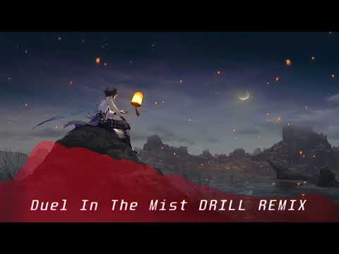 Genshin Impact - Duel In The Mist DRILL REMIX