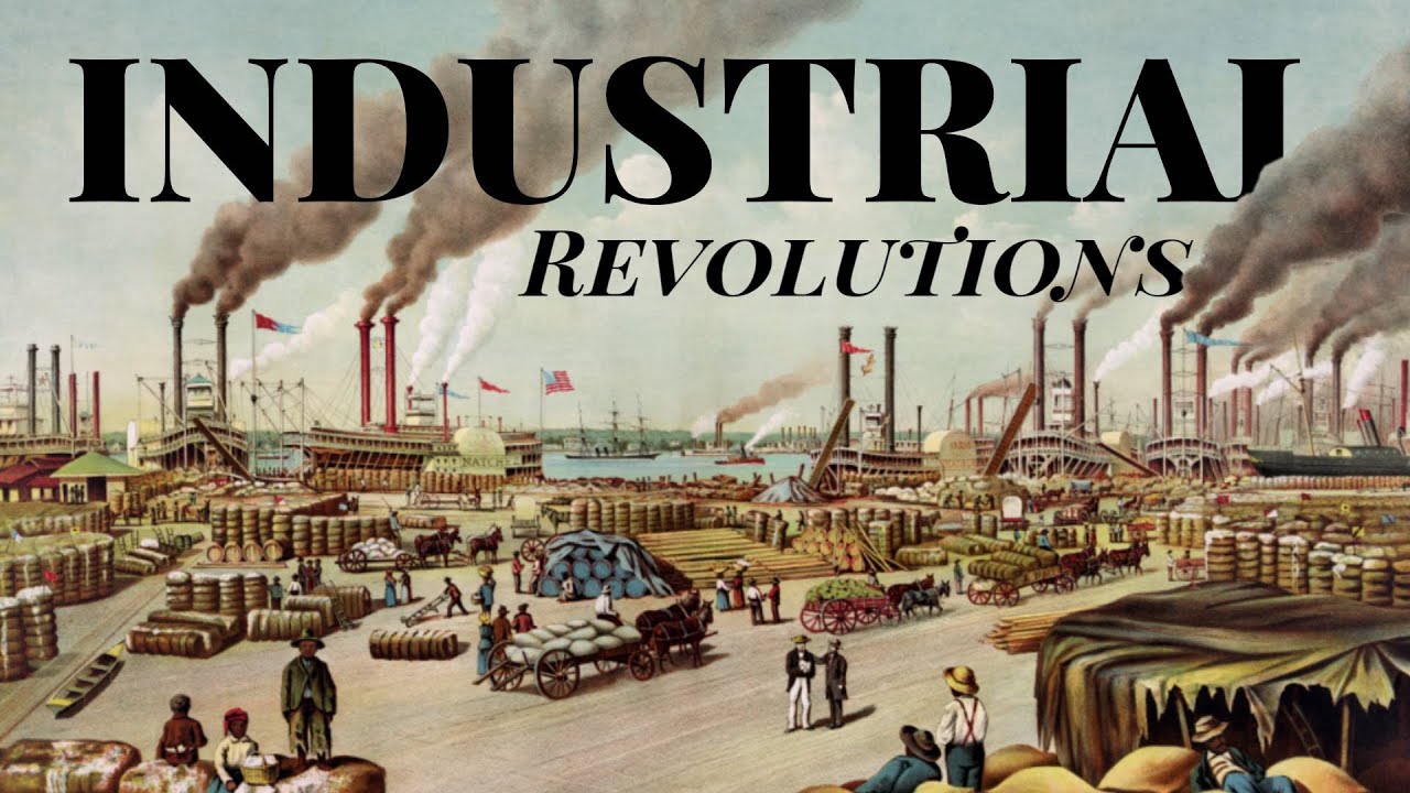 The Industrial Revolutions