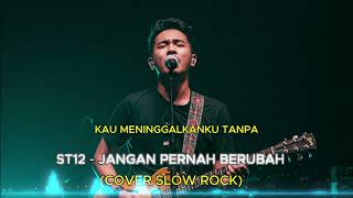 Download lagu ST12 - Jangan Pernah Berubah: Lagu yang Bikin Nostalgia Abis! mp3