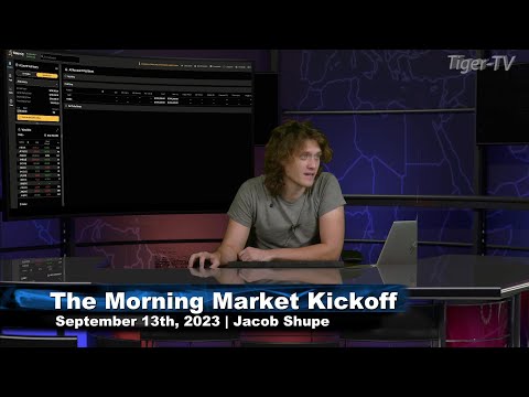 September 13th The Morning Market Kickoff with Jacob Shupe on TFNN - 2023