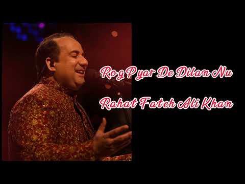 Rog Pyar De Dilan Nu - Rahat Fateh Ali Khan (Slowed + Reverb)