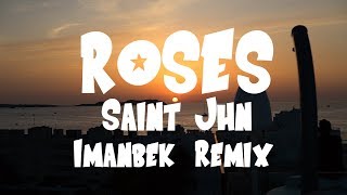 SAINt JHN - Roses (Lyrics) Imanbek Remix