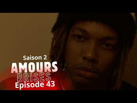 Amours Brisées Saison 2 - Episode 43