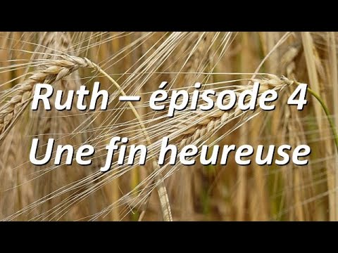 Ruth - épisode 4 : une fin heureuse