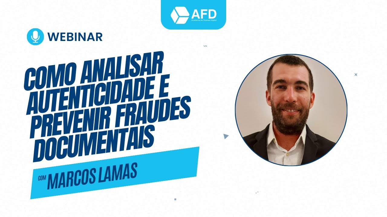 Como analisar autenticidade e prevenir fraudes documentais, Com o Prof. Marcos Lamas