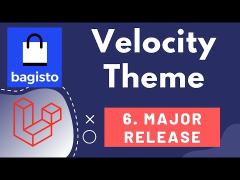 6 ECommerce Platform Bagisto | Velocity Theme New Release