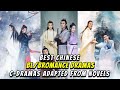 Best Bromance Chinese Historical Dramas _ Chinese Dramas adapted from BL Novels