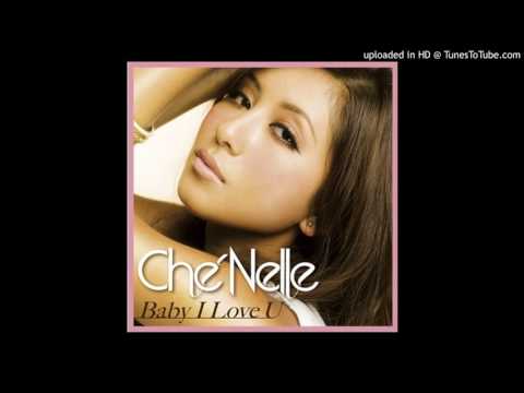 Che'Nelle - Baby I love You (DJ Shu-ma Remix)