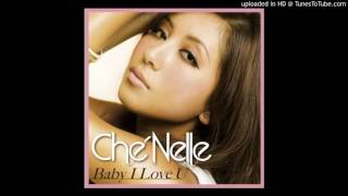 Che'Nelle - Baby I love You (DJ Shu-ma Remix)