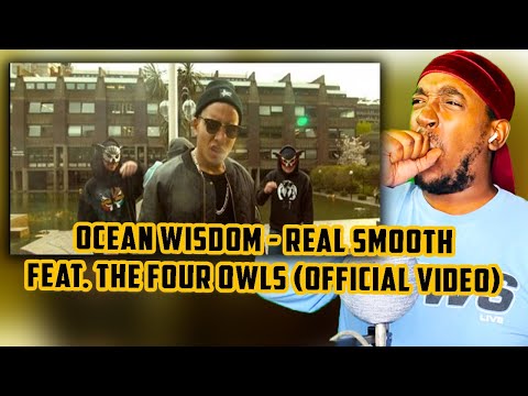 Reaction To Ocean Wisdom - Real Smooth Feat. The Four Owls (OFFICIAL VIDEO) (Prod. Dirty Dike)