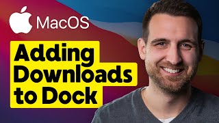 How to Add Downloads to Dock on Mac