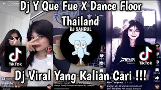 Download lagu DJ Y QUE FUE X DANCE FLOOR THAILAND STYLE TREND FYP VIRAL TIKTOK! mp3