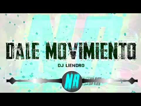 Dj Liendro - Un Movimiento (dale movimiento) [NB Studio Oficial]