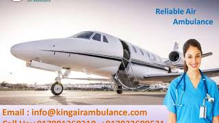 Take Top ICU Air Ambulance in Patna and Ranchi to Shift Patient by King