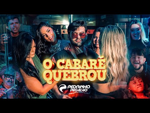 O Cabaré Quebrou - Pedrinho Pegação