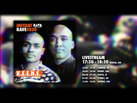 K.E.E.N.E. @ Instant Rave #030 w/ Rural Records