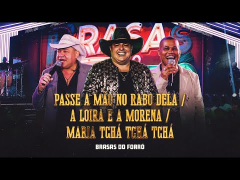 Brasas do Forró - Passe a Mão no Rabo Dela / A Loira e a Morena / Maria Tchá Tchá Tchá - 35 Anos