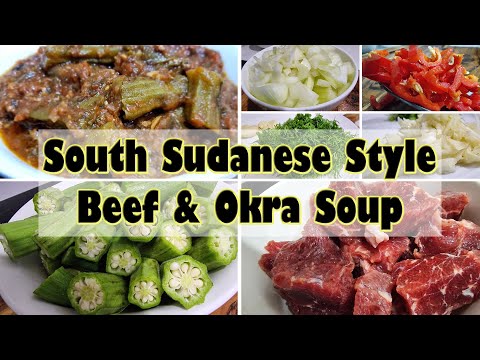 How to cook tasty South Sudanese beef + okra soup