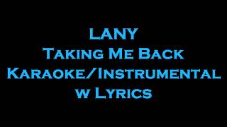 LANY - Taking Me Back Karaoke/Instrumental w Lyrics