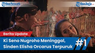 Download lagu KI SENO NUGROHO PASSES AWAY, Singer Elisha Orcarus is in a slump mp3