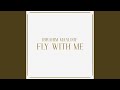 Fly With Me