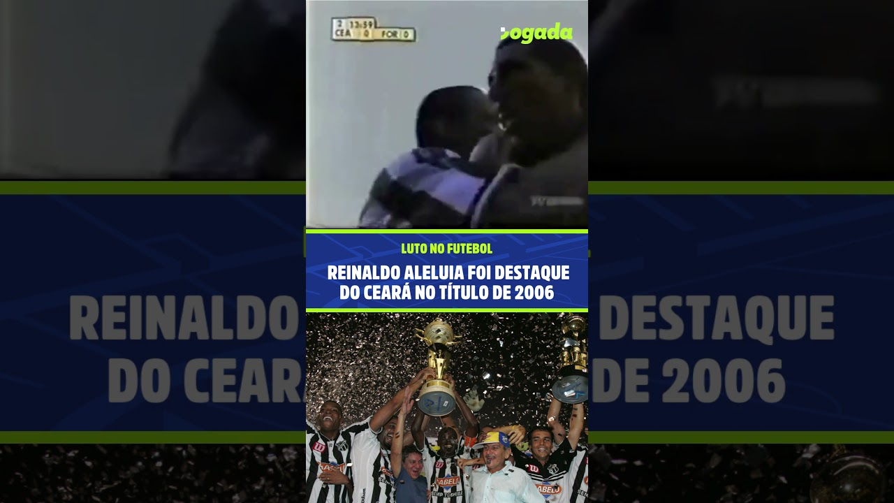 Imagem da notícia: Jogada marcante e frase provocativa: Reinaldo Aleluia foi herói do Ceará no título cearense de 2006