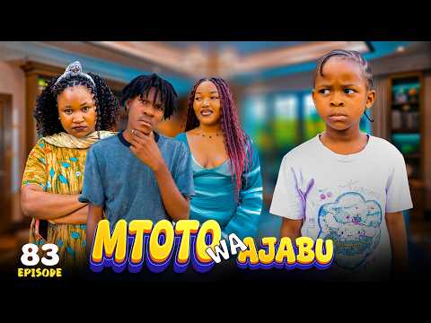 MTOTO WA AJABU Full Episode [ 83 ]