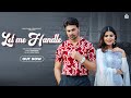 LET ME HANDLE ( Official Video) Gur | Geet Goraya | Bamb Beats |  Punjabi Song 2023