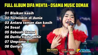 Download lagu FULL ALBUM DIFA MEHTA - OSAMA MUSIK - ANIJAYA AUDIO LIVE - NOVAL PRODUCTION mp3