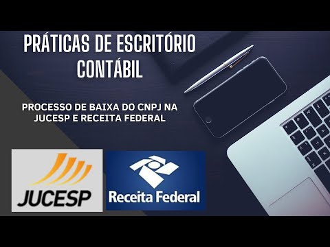 Passo a passo do Processo de Baixa do CNPJ na Jucesp e Receita Federal