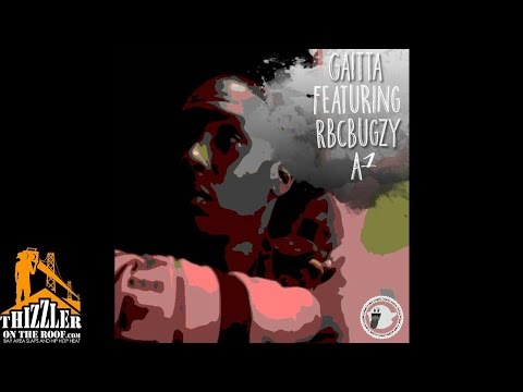 Gaitta x DJ Ghost ft. RBC Bugzy - A1 [Thizzler.com]