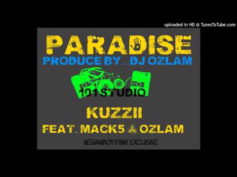 Dj Ozlam - Paradise...Kuzzii Feat Mack5 & OzalM.Prod by OzlaM