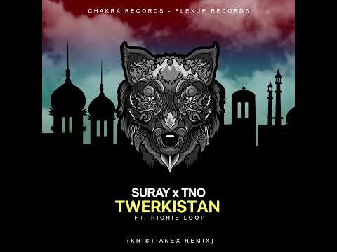 Suray x TNO - Twerkistan ft. Richie Loop (Kristianex Remix)