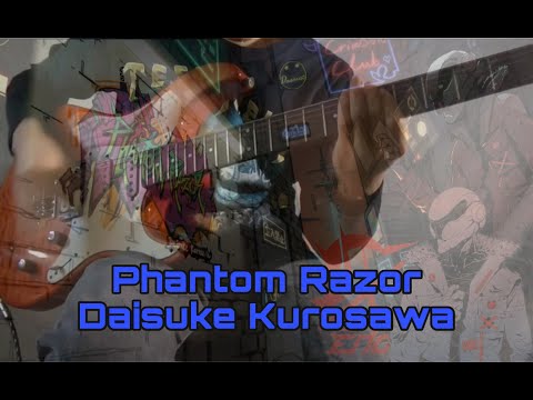 Phantom Razor / Daisuke Kurosawa (age 18) guitar cover