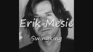 Erik Mesie - Swingking video