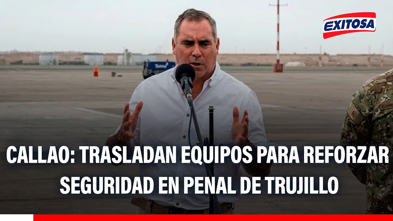 🔴🔵 Ministro de Defensa supervisa traslado de equipos para reforzar seguridad en penal de Trujillo