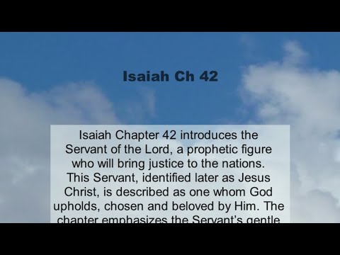 Isaiah Chapter 42 summary and read together