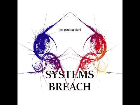 Jon Paul Sapsford - Systems Breach