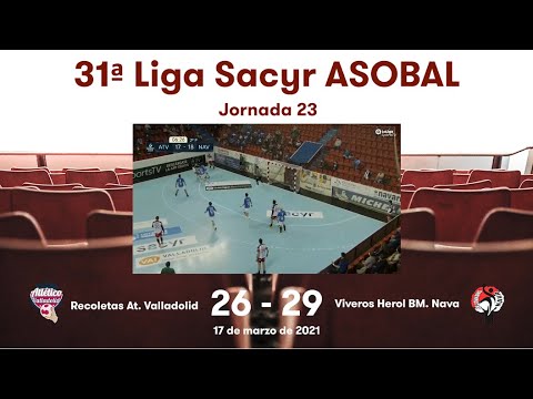31ª Liga Sacyr ASOBAL J23: Recoletas At. Valladolid - Viveros Herol BM. Nava 26-29