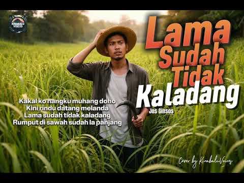LAMA SUDAH TIDAK KALADANG - Jos Ginsos | Cover by KinabaluVoices 