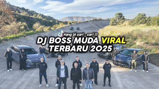 Download lagu DJ BOSS MUDA VIRAL TIK TOK TERBARU || DJ BOS MUDA VIRAL 2025 mp3 Download lagu DJ BOSS MUDA VIRAL TIK TOK TERBARU || DJ BOS MUDA VIRAL 2025 mp3