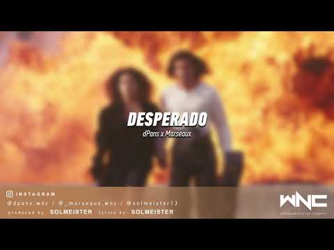 dPans x Marseaux - Desperado | #WNCfam