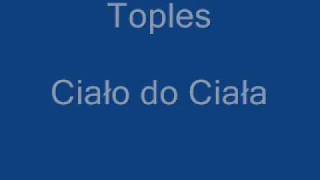 Download lagu Toples - Ciało do Ciała mp3