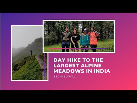 Bedni Bugyal - Hiking to Asia's Largest Meadows