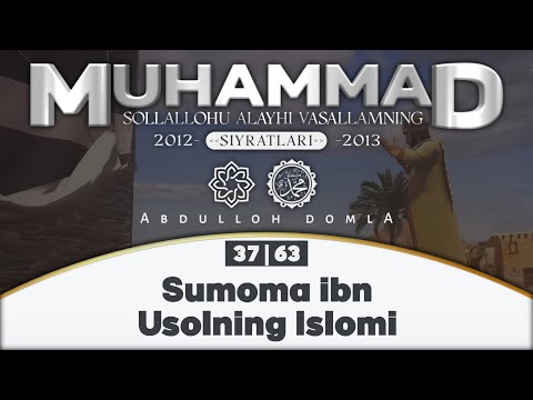 37. Sumoma ibn Usolning Islomi | 37-dars | Siyrat - (2012-2013) | Abdulloh domla | @Xotirjam