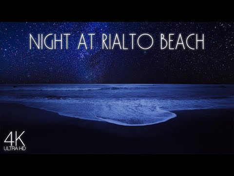 4K Beautiful Night at Rialto Beach – 8 Hours Relaxing Ocean Waves Sounds + Ambient Music