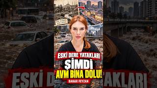 ESKİ DERE YATAKLARI ŞİMDİ AVM OLDU!